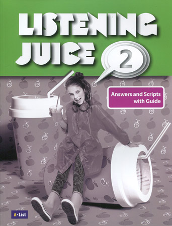 Listening Juice 2 : Answers and Scripts with Guide (2E)