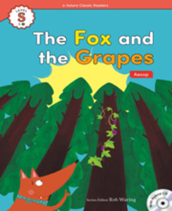 e-future Classic Readers: .S-03. The Fox and the Grapes
