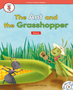 e-future Classic Readers: .S-02. The Ant and the Grasshopper  