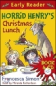 Horrid Henry&#039;s Christmas Lunch (Book+CD) (Horrid Henry Early Reader) 