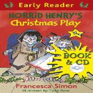 Horrid Henry&#039;s Christmas Play (B+CD) (Horrid Henry Early Readers) 
