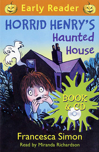 Horrid Henry&#039;s Haunted House (Book+CD) (Horrid Henry Early Reader) 