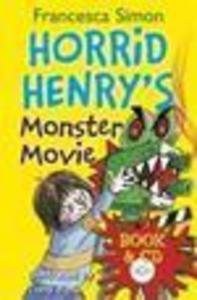 Horrid Henry&#039;s Monster Movie (B+CD) 