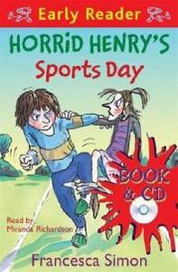 Horrid Henry&#039;s Sports Day (B+CD) (Horrid Henry Early Reader) 