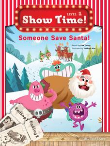 Show Time! Level 1 Someone Save Santa! (SB)