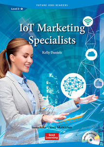 Future Jobs Readers Level 3 : IoT Marketing Strategists (Book &amp; CD)