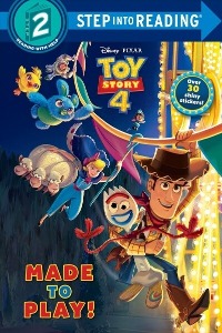 Step Into Reading 2 : Made to Play! (Disney/Pixar Toy Story 4)