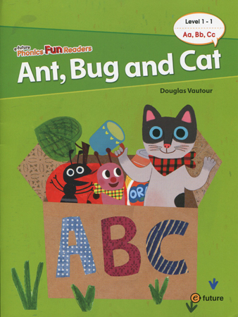 e-future Phonics Fun Readers: 1-1. Ant, Bug and Cat   