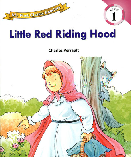 My First Classic Readers 1/ Little Red Riding Hood