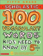 Scholastic 100 Words Kids Need to Read - 5th Grade