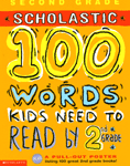Scholastic 100 Words Kids Need to Read 2nd Grade