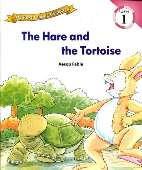 My First Classic Readers 1/ The Hare and the Tortoise