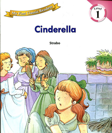 My First Classic Readers 1/ Cinderella