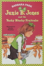 Junie B. Jones 5 : And the Yucky Blucky Fruitcake : Paperback