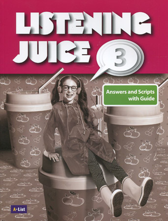 Listening Juice 3 : Answers and Scripts with Guide (2E)