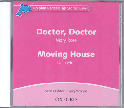 Dolphin Readers Starter : Doctor, Doctor / Moving House