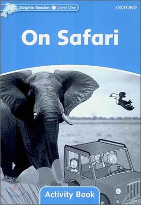 Dolphin Readers 1 : On Safari - Activity Book