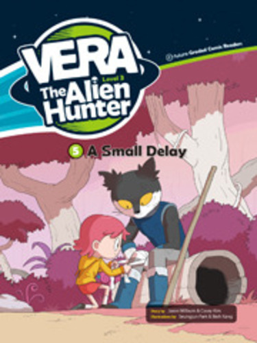 Vera the Alien Hunter: 3-5. A Small Delay