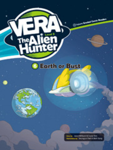 Vera the Alien Hunter: 3-6. Earth or Bust