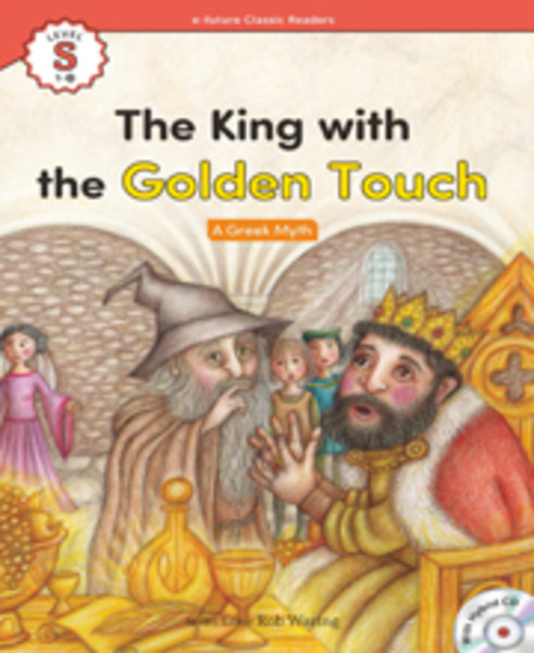 e-future Classic Readers: .S-19. The King with the Golden Touch 