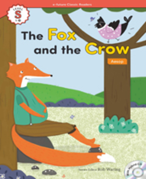 e-future Classic Readers: .S-14. The Fox and the Crow 