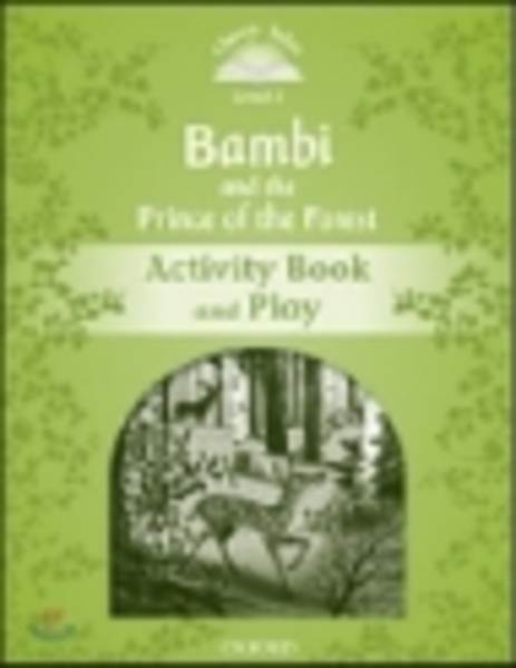 Classic Tales Level 3-7 : Bambi and the prince of the forest Activity Book 