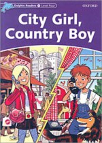 Dolphin Readers Level 4: City Girl, Country Boy (Paperback) 