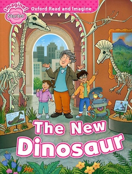 Oxford Read and Imagine Starter: The New Dinosaur(Paperback)