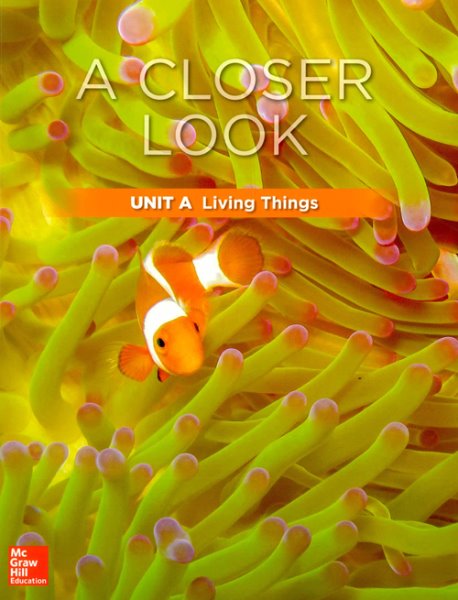 Science A Closer Look Grade 3 : Unit A Living Things