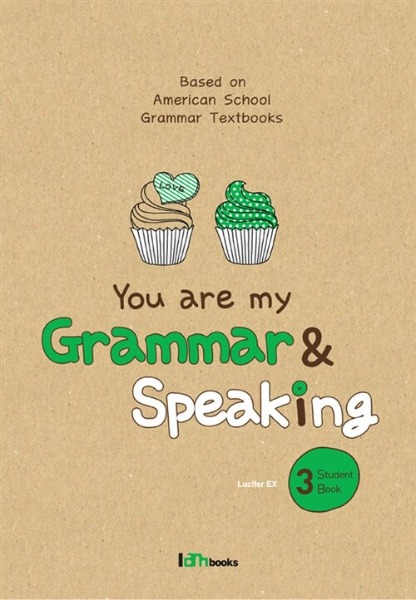You are my Grammar &amp; Speaking 3 Student Book