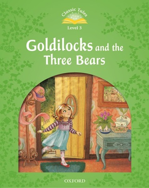 Classic Tales Level 3-2 : Goldilocks and the Three Bears (MP3 pack) (Book &amp; MP3 download , 2nd Edition)