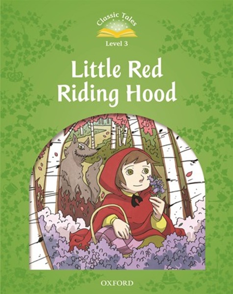 Classic Tales Level 3-3 : Little Red Riding Hood (MP3 pack) (Book &amp; MP3 download , 2nd Edition)