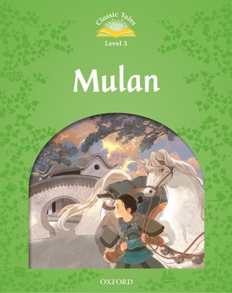 Classic Tales Level 3-8 : Mulan (MP3 pack) (Book &amp; MP3 download , 2nd Edition )
