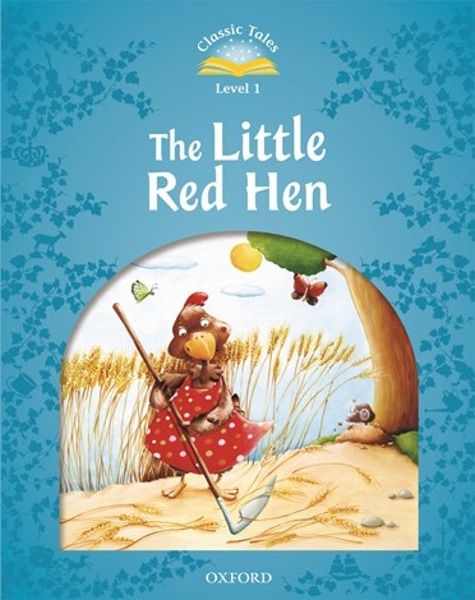 Classic Tales Level 1-6: The Little Red Hen(MP3 pack) (Book &amp; MP3 download , 2nd Edition)