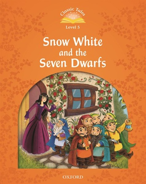 Classic Tales Level 5-3 : Snow White and the Seven Dwarfs (MP3 pack) (Book &amp; MP3 download , 2nd Edition )