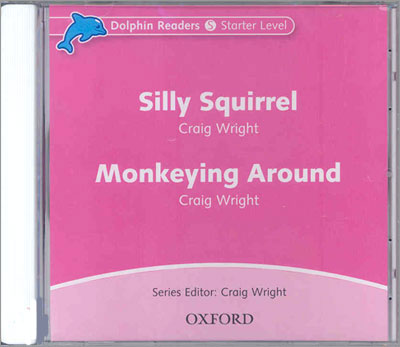 Dolphin Readers Starter Audio CD: Silly Squirrel / Monkeying Around
