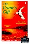 Penguin young readers Level 4 : The Crane&#039;s Gift