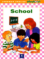 Longman English Playbooks - School