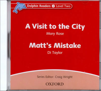 Dolphin Readers 2 : A Visit to the City / Matt&#039;s Mistake