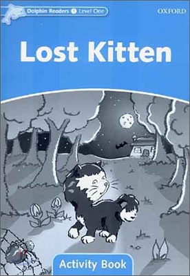 Dolphin Readers 1 : Lost Kitten - Activity Book