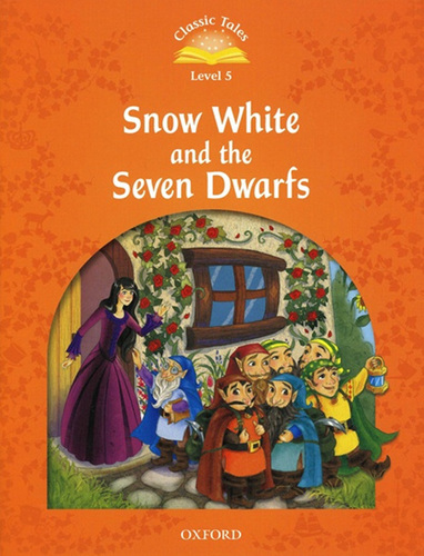 Classic Tales Level 5-3 : Snow white and the seven dwarfs SB