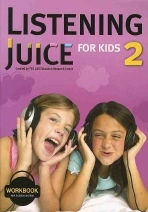 LISTENING JUICE FOR KIDS. 2 - Listening &amp; TOEIC Bridge : Workbook