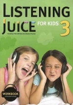 LISTENING JUICE FOR KIDS. 3 - Listening &amp; TOEIC Bridge : Workbook