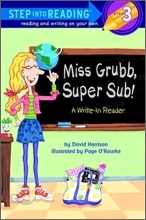 Step into Reading 3 Miss Grubb Super Sub!: A Write-In Reader (Book+CD+Workbook) : Book