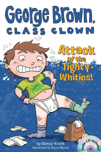 George Brown,Class Clown #7 Attack of the Tighty Whities! (B+CD)