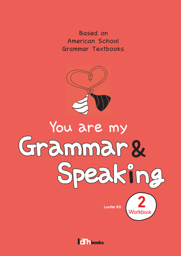  You are my Grammar &amp; Speaking 2 Workbook 