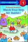 Into Reading 1 : Richard Scarry&#039;s Watch Your Step Mr. Rabbit!!
