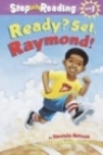 Step Into Reading 2 : Ready? Set. Raymond!
