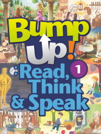 Bump Up! Read, Think &amp; Speak 1