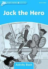 Dolphin Readers 1 : Jack the Hero - Activity Book
